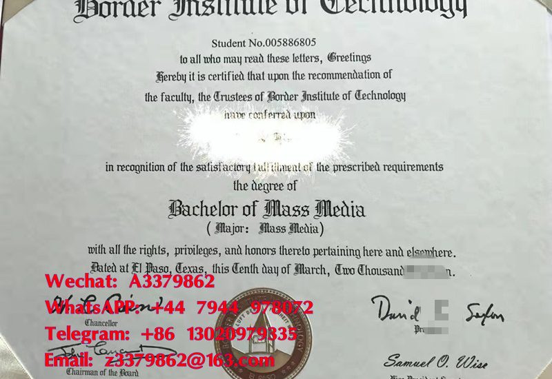 Border Institute of Technology diploma，边境理工学院毕业证，本硕博直出